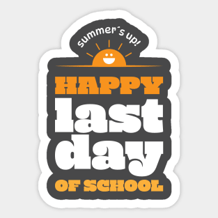 Happy last day of school Sticker